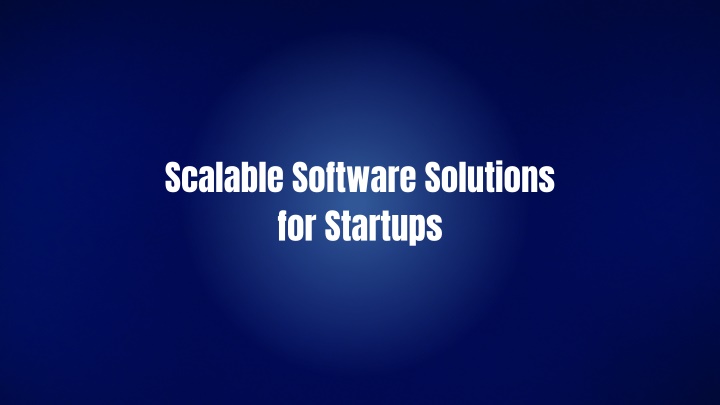 scalable software solutions for startups