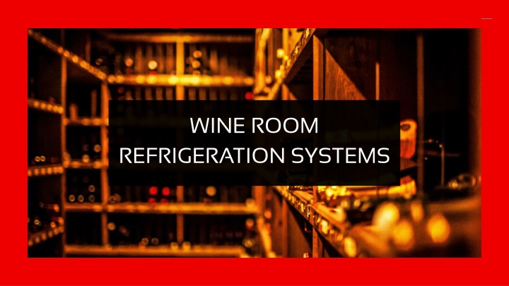 wine room refrigeration systems