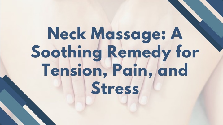 neck massage a soothing remedy for tension pain