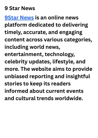 9 star news 9star news is an online news platform