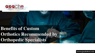 Benefits of Custom Orthotics Recommended by Orthopedic Specialists