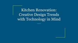 Kitchen Renovation_ Creative Design Trends with Technology in Mind