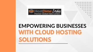 Empowering Businesses with Cloud Hosting Solutions