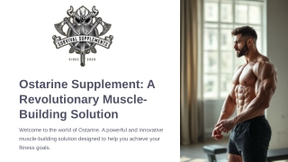 Ostarine Supplement A Revolutionary Muscle Building Solution