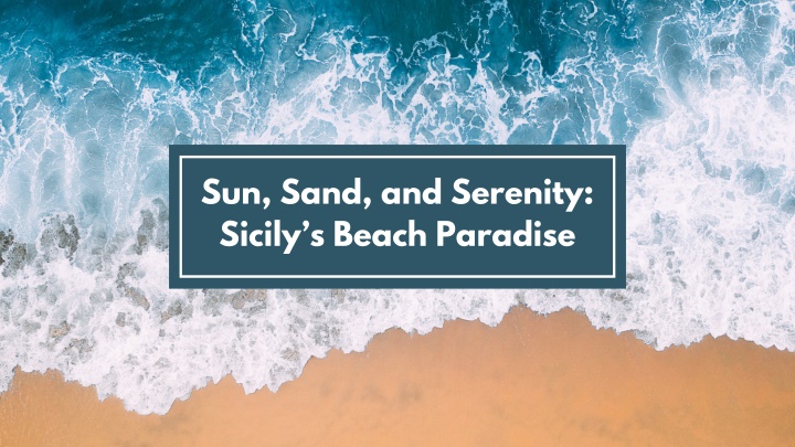 sun sand and serenity sicily s beach paradise