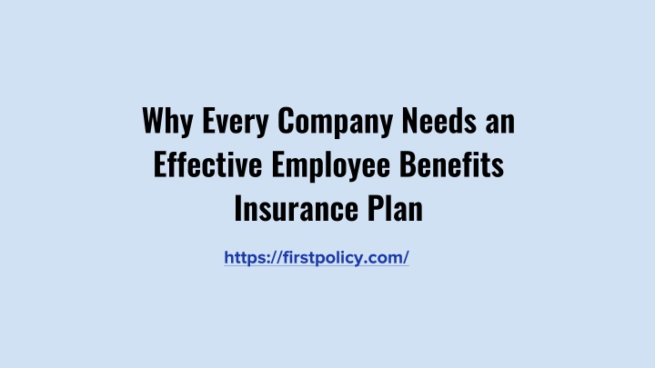 why every company needs an effective employee benefits insurance plan