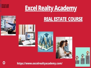 Excel Realty Academy Is Pleased To Offer Real Estate Course Of Highest Standard