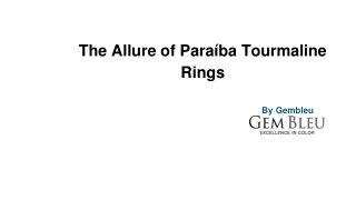 The Allure of Paraíba Tourmaline Rings