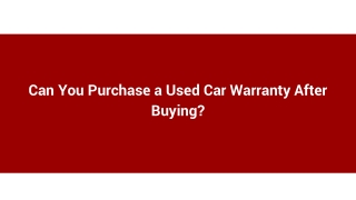 Can You Purchase a Used Car Warranty After Buying_