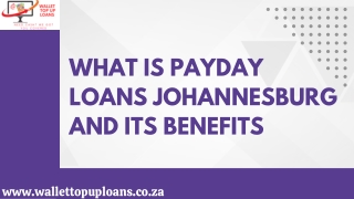 What is Payday Loans Johannesburg and Its Benefits
