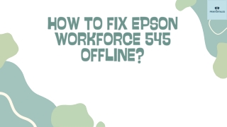 How to Fix Epson Workforce 545 Offline?