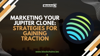 Marketing Your Jupiter Clone Strategies for Gaining Traction