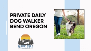 Private Daily Dog Walker Bend Oregon