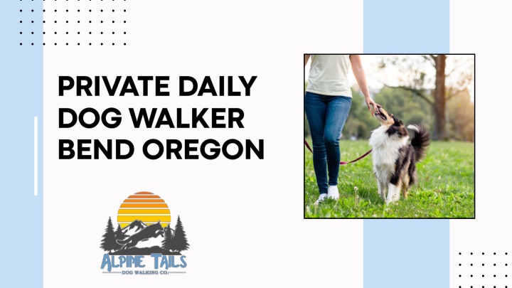 private daily dog walker bend oregon