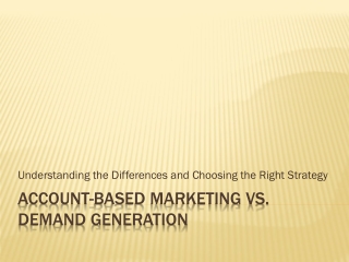 Account-Based Marketing vs. Demand Generation