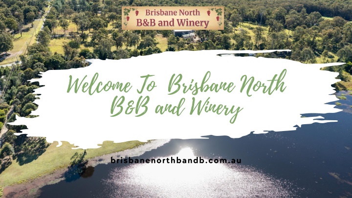 welcome to brisbane north b b and winery