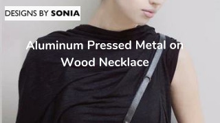 Aluminum Pressed Metal on Wood Necklace