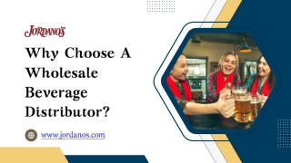 Why Choose A Wholesale Beverage Distributor