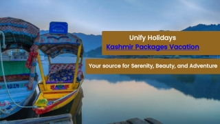 Kashimr Vacation Packages | Unify Holidays