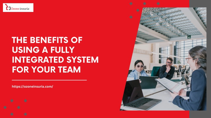 the benefits of using a fully integrated system