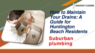 How to Maintain Your Drains A Guide for Huntington Beach Residents