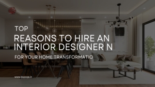 Top 15 Reasons to Hire an Interior Designer for Your Home Transformation