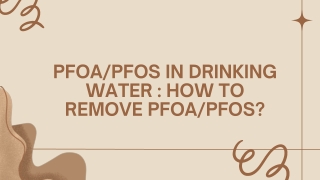 PFOA/PFOS in Drinking Water : How to Remove PFOA/PFOS?