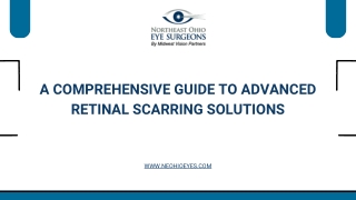 A Comprehensive Guide to Advanced Retinal Scarring Solutions