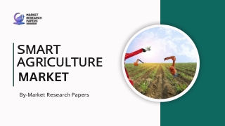 Smart Agriculture Market Analysis, Size, Share, Growth, Trends, and Forecasts by