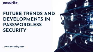 future trends and developments in passwordless