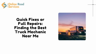 Quick Fixes or Full Repairs: Finding the Best Truck Mechanic Near Me