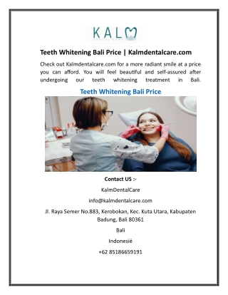 Teeth Whitening Bali Price  Kalmdentalcare.com