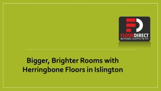 Bigger, Brighter Rooms with Herringbone Floors in Islington