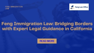 Feng Immigration Law: Bridging Borders with Expert Legal Guidance in California