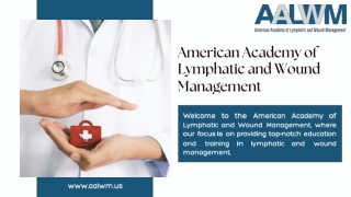 High Value Lymphatic Wound Care and Management Courses Helping Career Boost