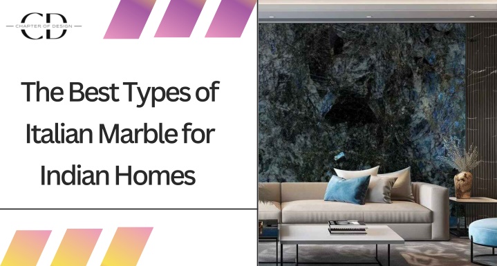 the best types of italian marble for indian homes