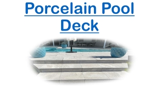 Porcelain Pool Deck