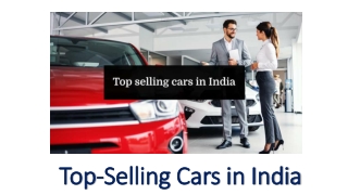 "Top Selling Cars in India: The Ultimate Guide for Car Enthusiasts"