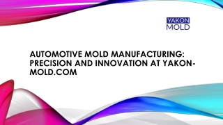 Automotive Mold Manufacturing Precision and Innovation at Yakon-Mold.com