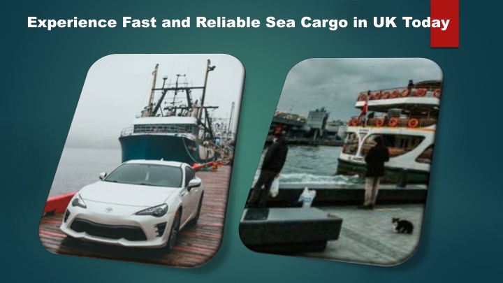 experience fast and reliable sea cargo in uk today