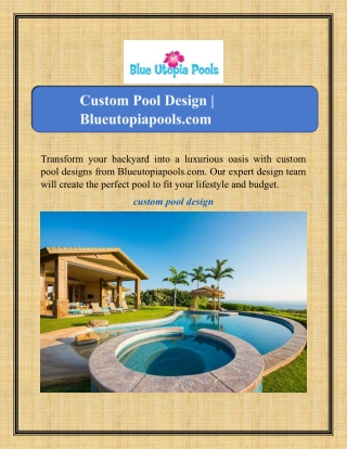 Custom Pool Design | Blueutopiapools.com