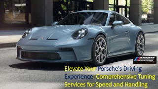 Elevate Your Porsche's Driving Experience Comprehensive Tuning Services for Speed and Handling