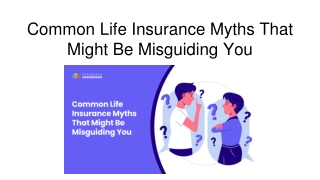 Common Life Insurance Myths That Might Be Misguiding You