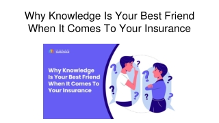 Why Knowledge Is Your Best Friend When It Comes To Your Insurance