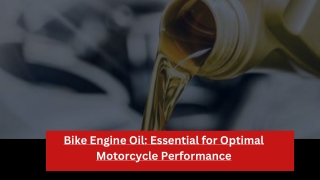 Bike Engine Oil Essential for Optimal Motorcycle Performance