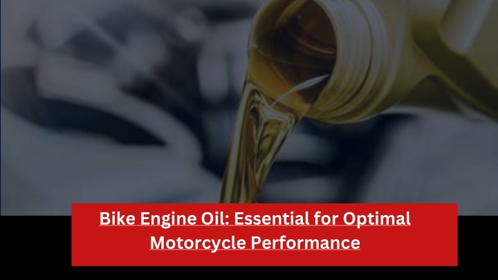 bike engine oil essential for optimal motorcycle