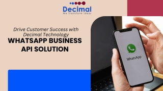 Drive Customer Success with Decimal Technology WhatsApp Business API Solution