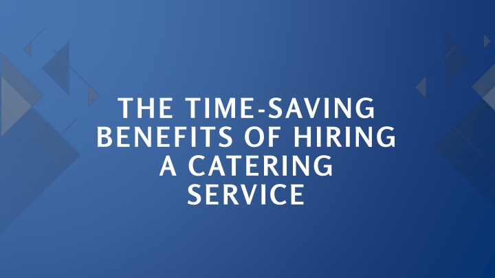 the time saving benefits of hiring a catering