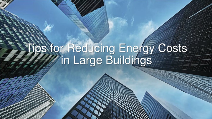 tips for reducing energy costs in large buildings