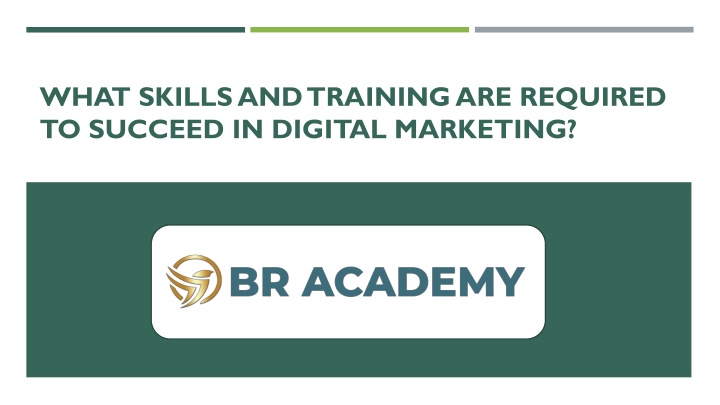 what skills and training are required to succeed in digital marketing